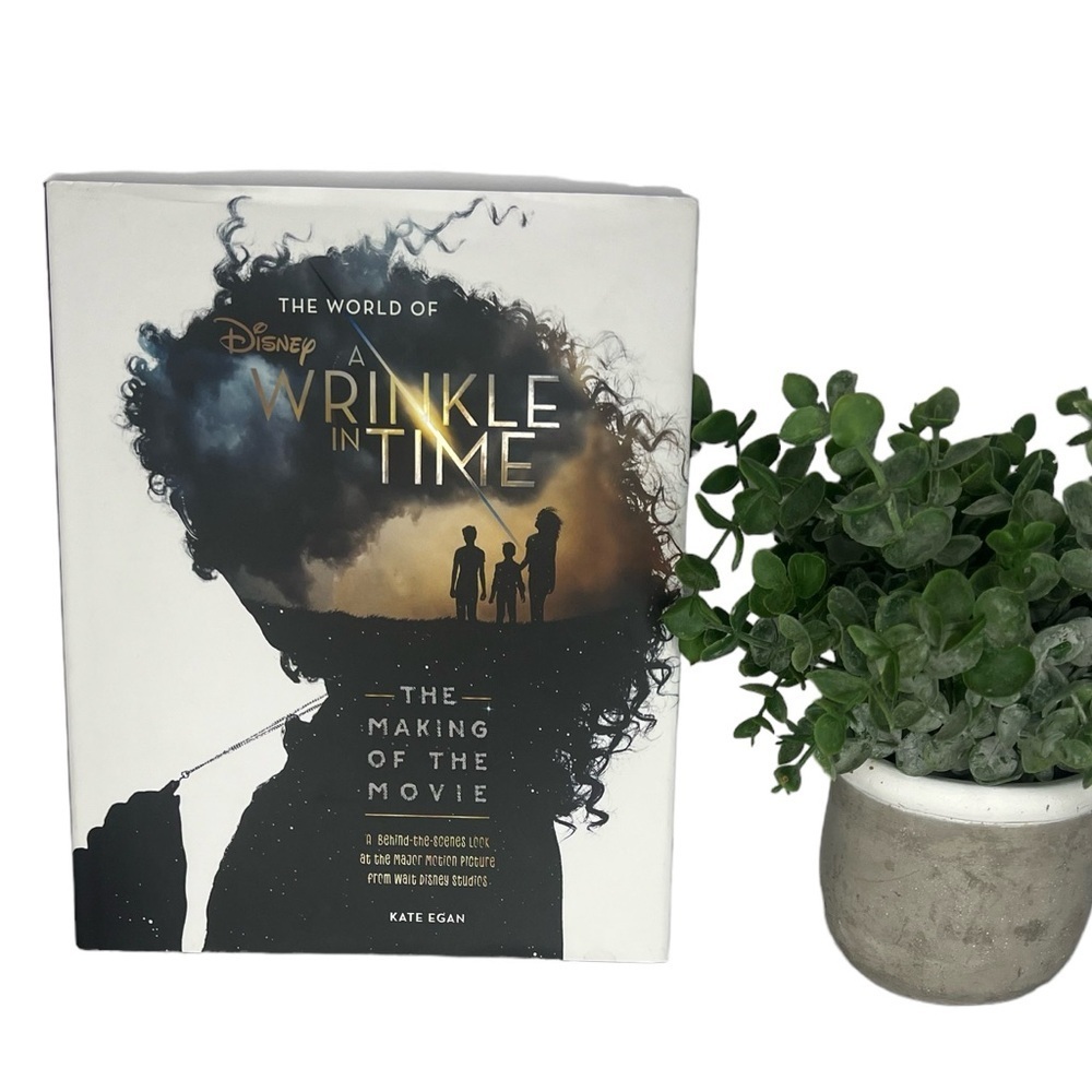 The World of a Wrinkle in Time: The Making of the Movie by Kate Egan and Disney